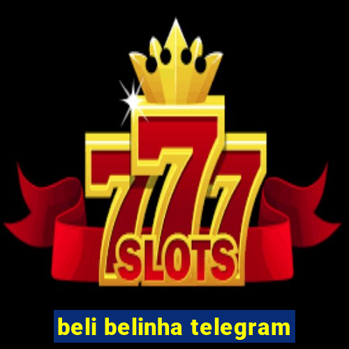 beli belinha telegram